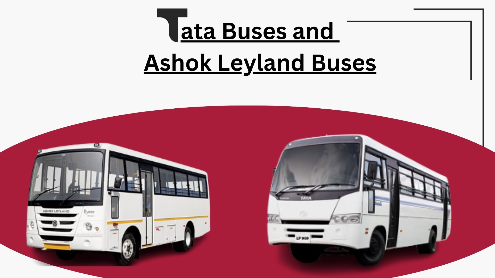 Tata Buses and Ashok Leyland Buses