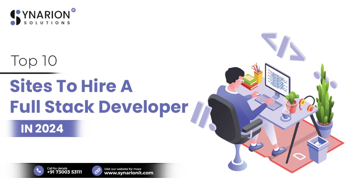 Top 10 Sites to Hire a Full-Stack Developer in 2024