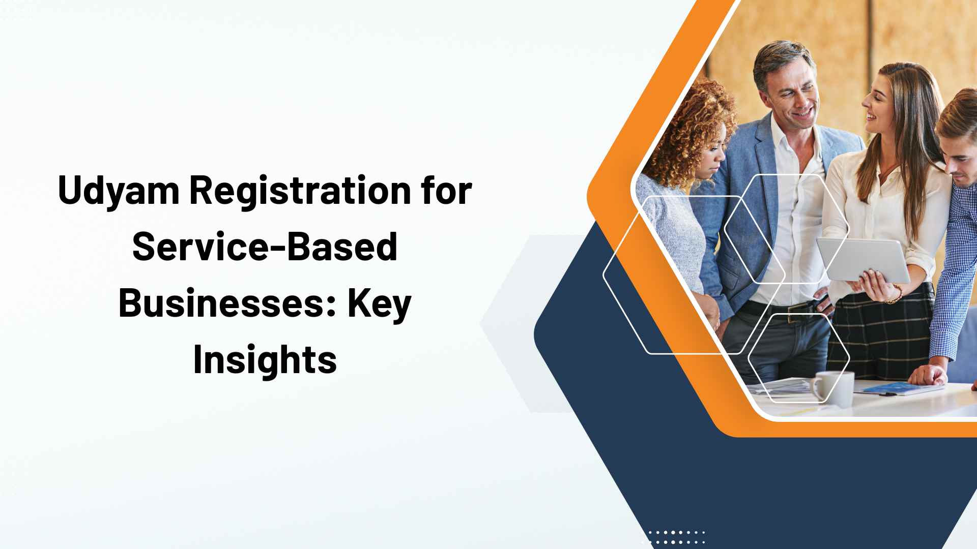 Udyam Registration for Service-Based Businesses Key Insights