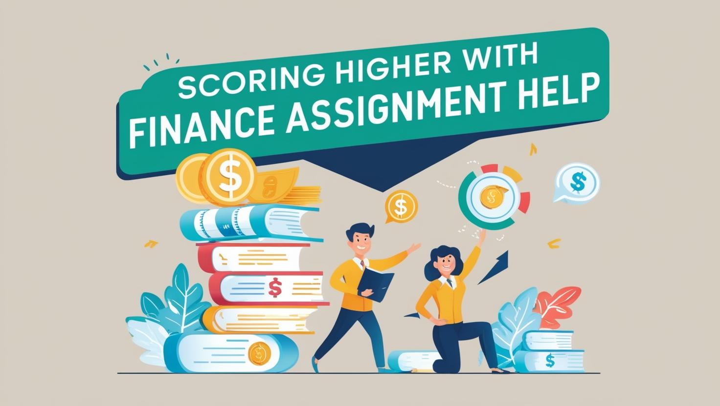 Scoring Higher With Finance Assignment Help