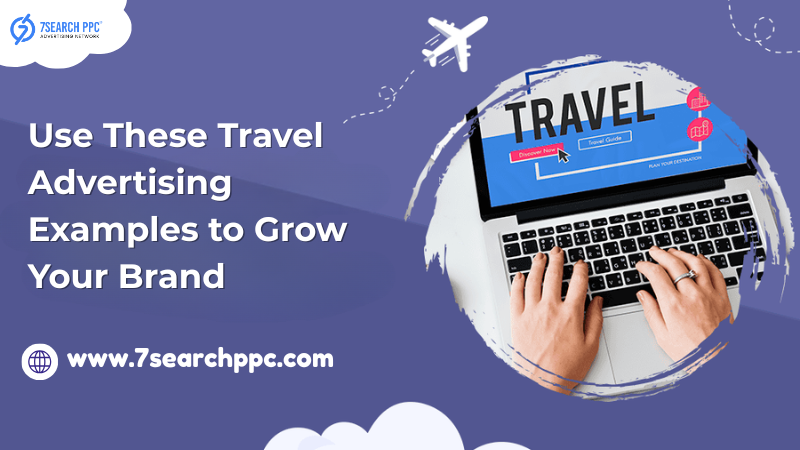 Travel Advertising Examples