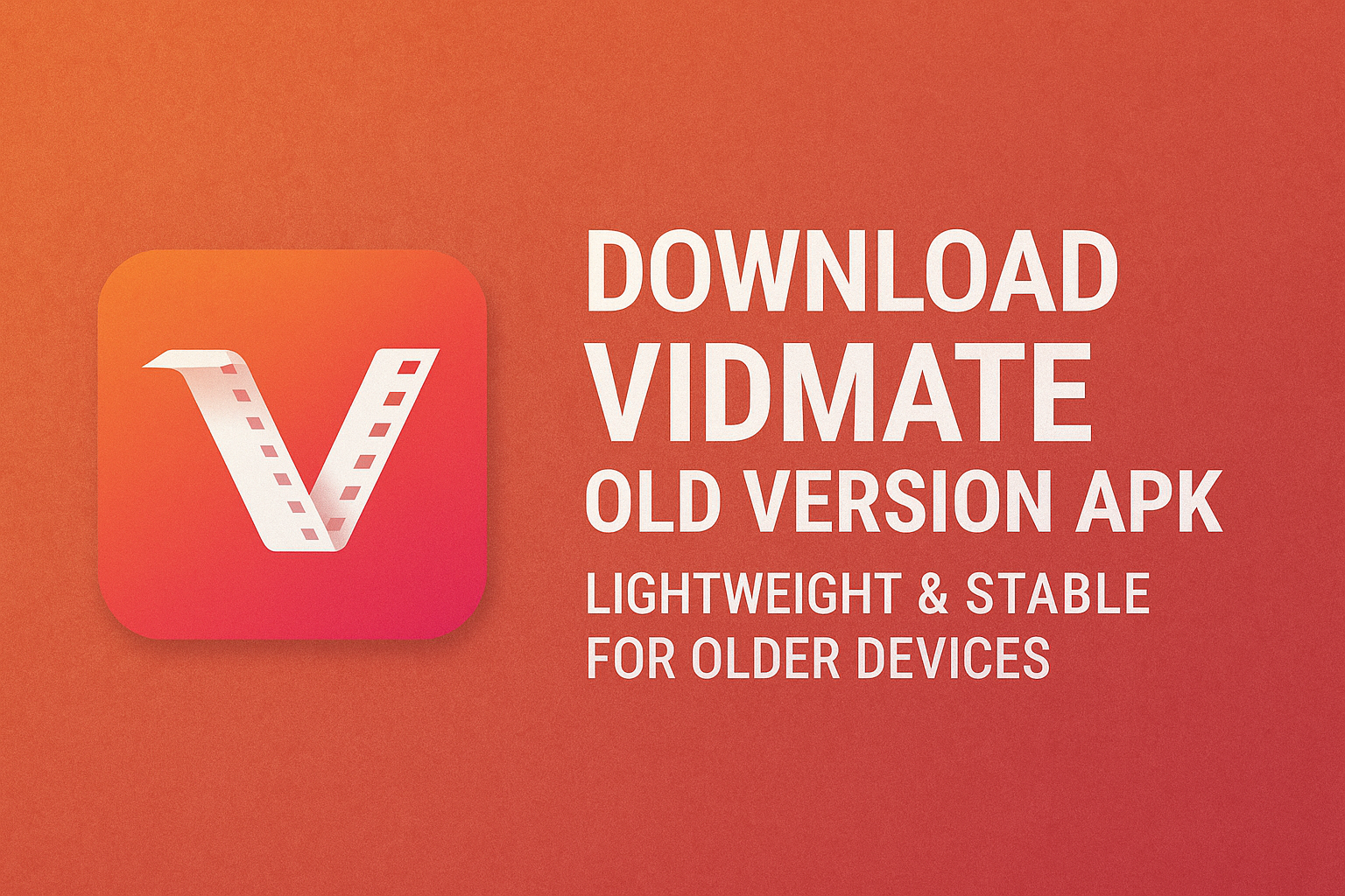 Download VidMate Old Version APK – Lightweight & Stable for Older Devices