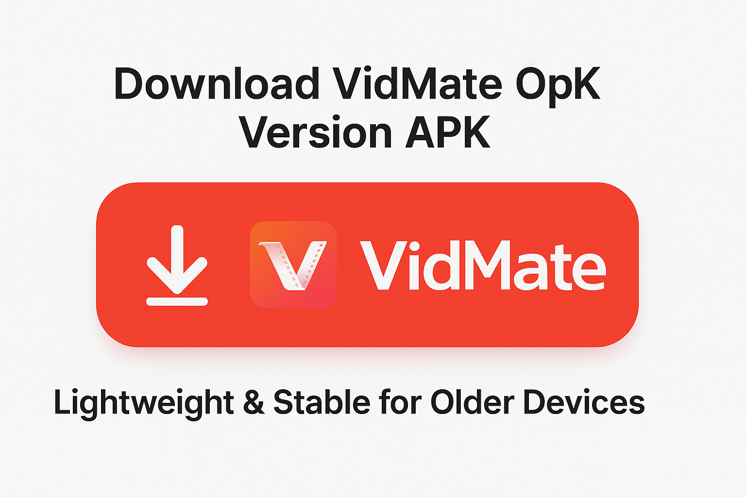Download VidMate Old Version APK – Lightweight & Stable for Older Devices