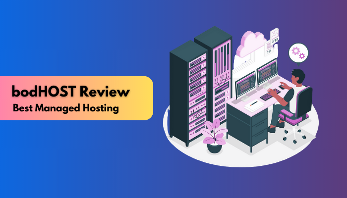 bodHOST-Review-The-Best-Managed-Hosting-Solution