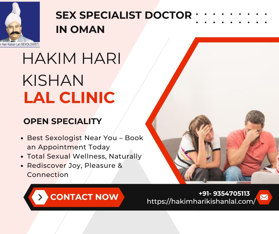 Best Sexologist in Oman , Best Sexologist Doctor in Oman, Hakim Hari Kishan Lal Clinic