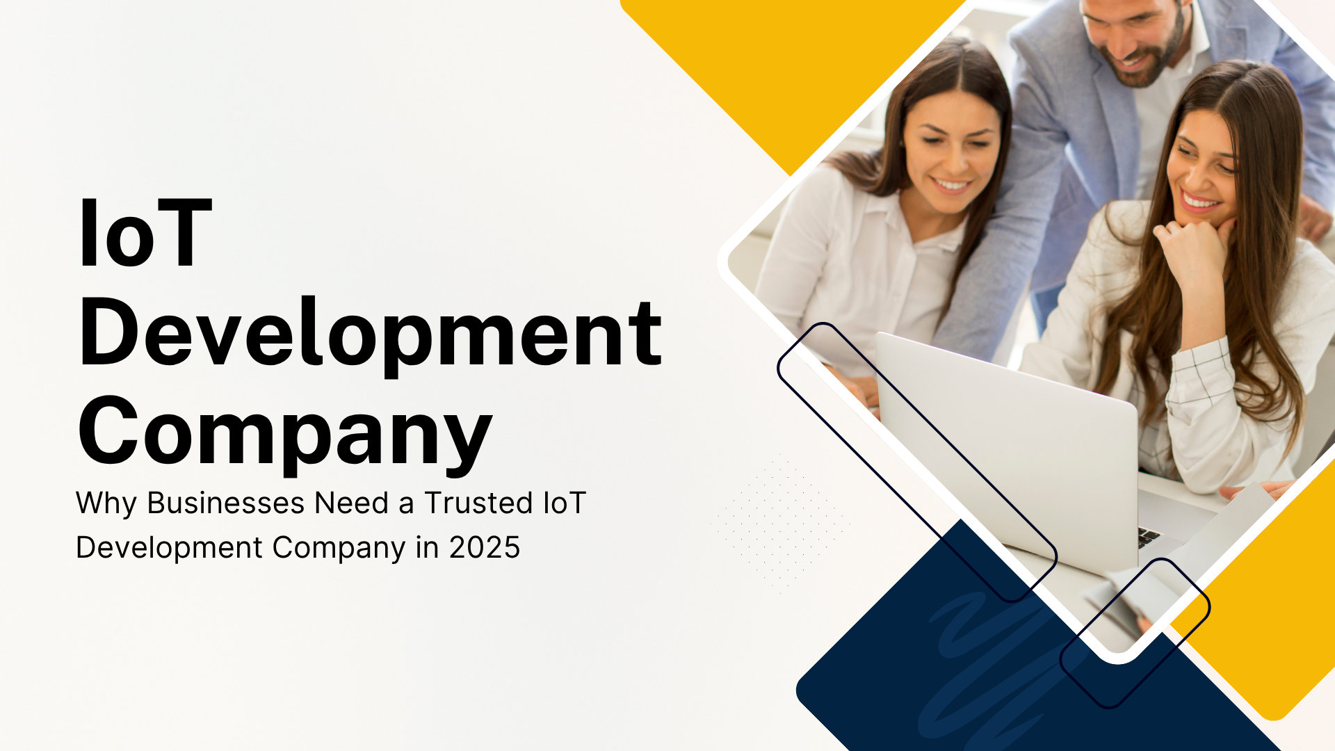 Why Businesses Need a Trusted IoT Development Company in 2025