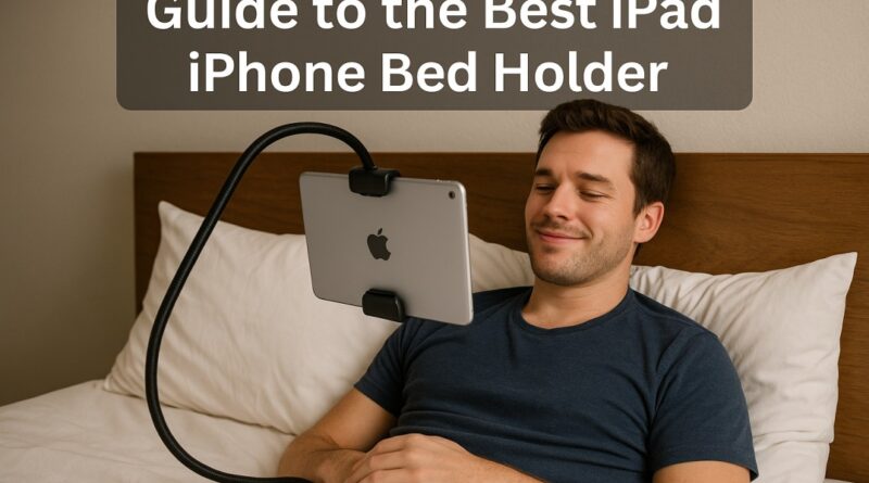bedside phone stand, iPhone Bed Holder, new iPhone