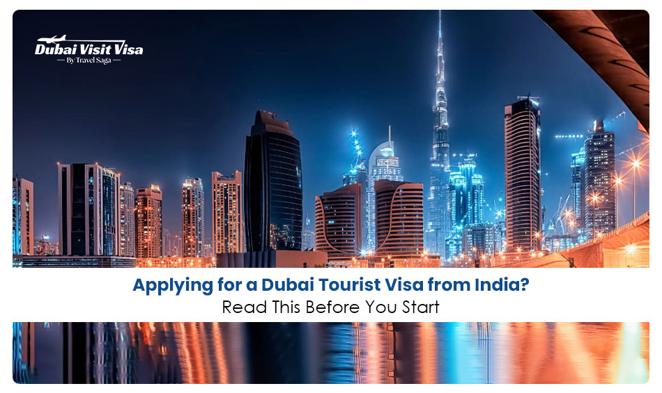 Applying-for-a-Dubai-Tourist-Visa-from-India-Read-This-Before-You-Start