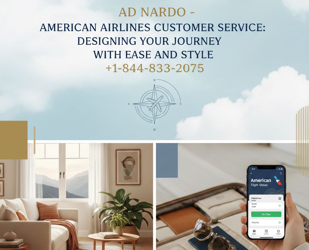 American Airlines Customer Service: Designing Your Journey with Ease and Style