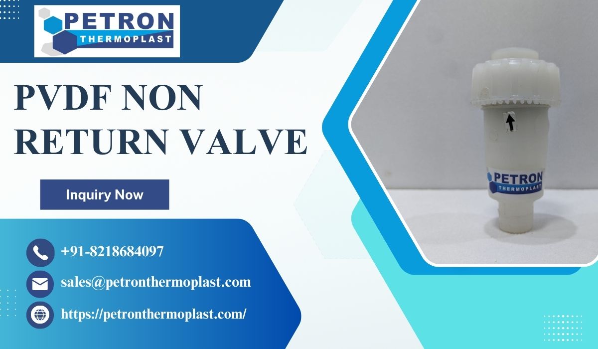 Top Flow Safety Solution – PVDF Non Return Valves