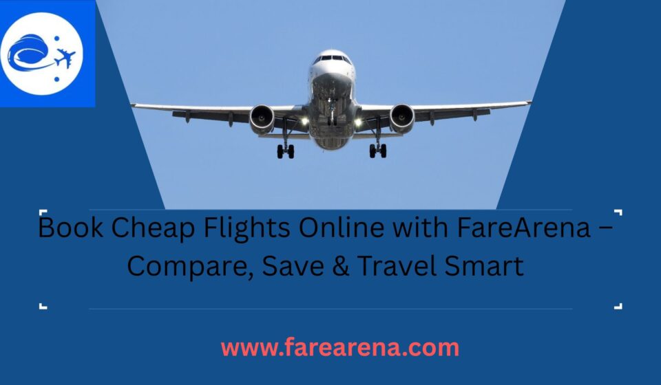 Compare Cheap Flights Tickets, Cheap Flights FareArena App, Compare Cheap Flights Deals, Compare Flight Ticket Price,Cheap Flight Booking, Cheap Flight Tickets, Cheap Flights, Flight Booking, Flight Tickets, Cheap Flight, Flight Ticket,Cheap Flight Ticket Booking, FareArena, FareArena Flight Booking, Compare Flight Prices, Find cheap flight deals