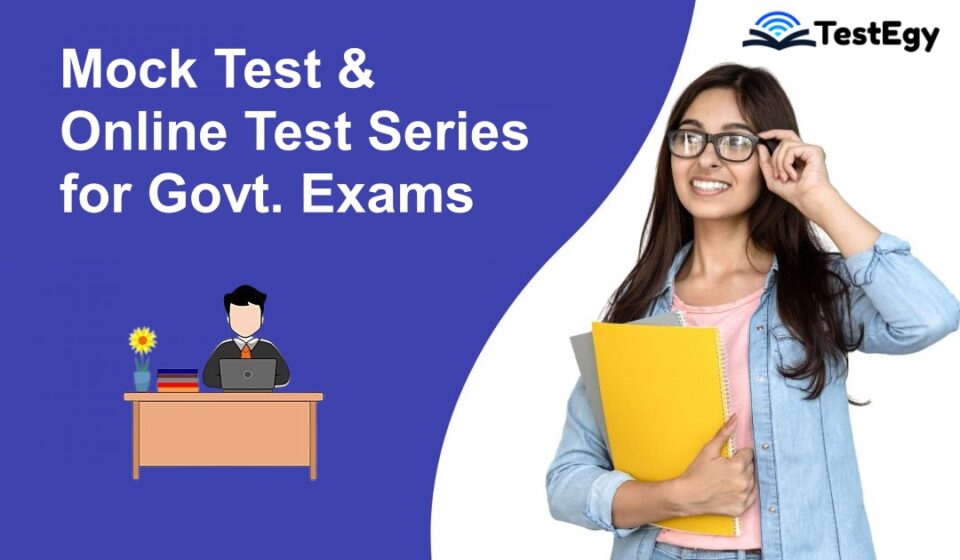 Mock Test, Test Series, Mock Test App, Online Test Series App, Mock Test for Govt Exams, Online Test Series India, SSC Mock Test Online, Banking Exam Test Series, Govt Exam, Preparation Online, Free Mock Test Series, TestEgy Mock Tests